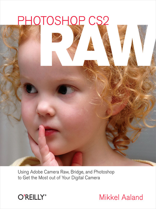 Title details for Photoshop CS2 RAW by Mikkel Aaland - Available